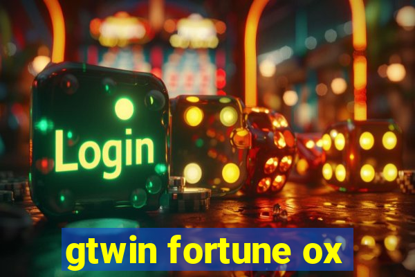 gtwin fortune ox